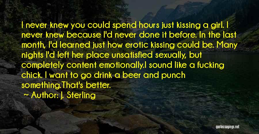 Emotionally Done Quotes By J. Sterling
