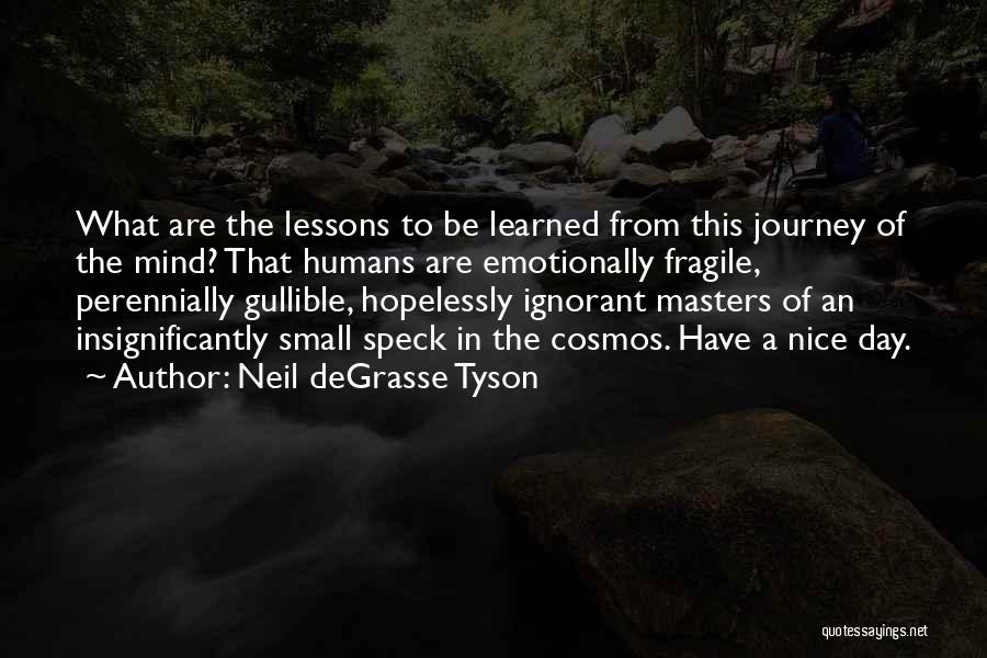 Emotionally Done Quotes By Neil DeGrasse Tyson