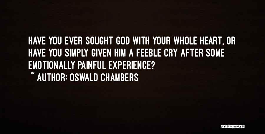 Emotionally Done Quotes By Oswald Chambers
