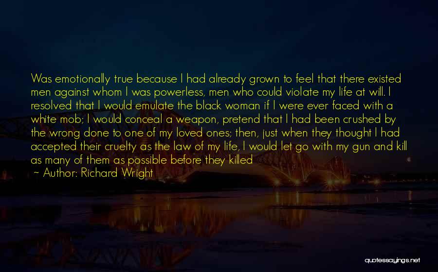 Emotionally Done Quotes By Richard Wright