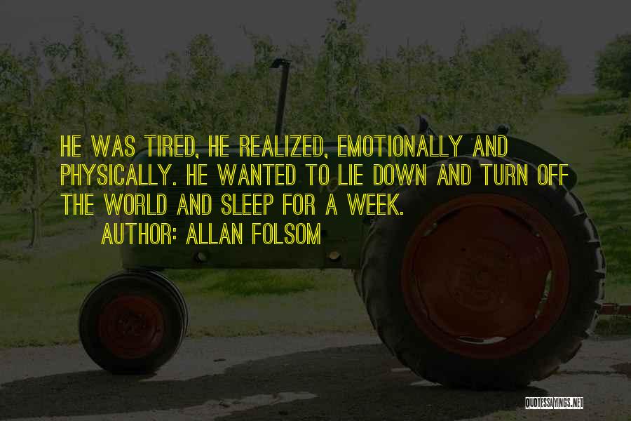 Emotionally Down Quotes By Allan Folsom
