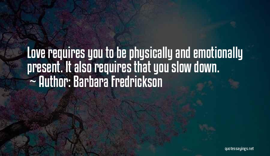 Emotionally Down Quotes By Barbara Fredrickson