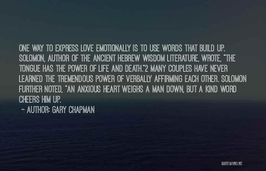 Emotionally Down Quotes By Gary Chapman