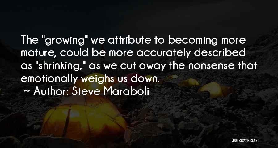 Emotionally Down Quotes By Steve Maraboli
