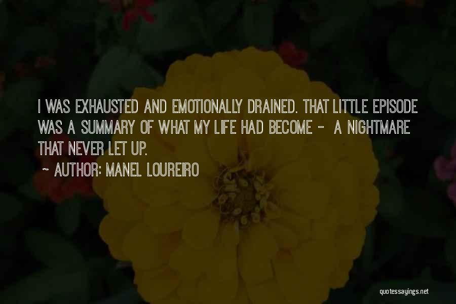 Emotionally Drained Out Quotes By Manel Loureiro