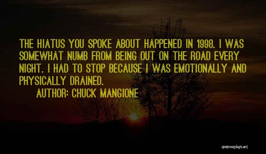 Emotionally Drained Quotes By Chuck Mangione