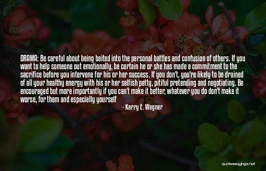 Emotionally Drained Quotes By Kerry E. Wagner