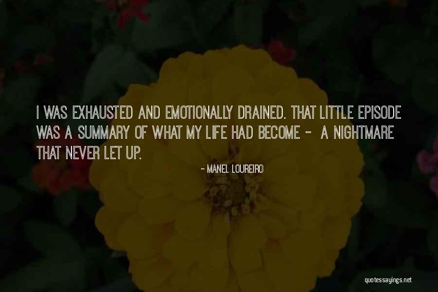 Emotionally Drained Quotes By Manel Loureiro