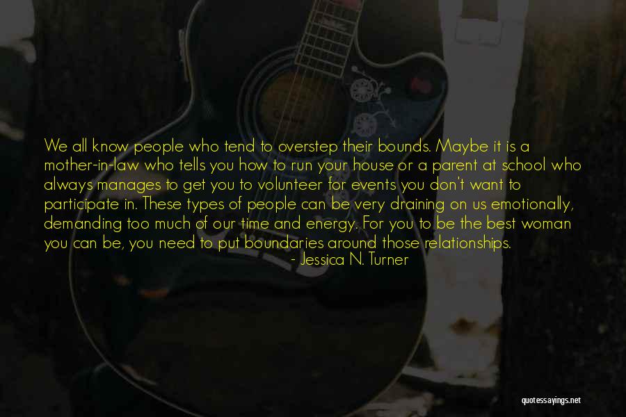 Emotionally Draining Quotes By Jessica N. Turner Emotionally Draining Quotes By Jessica N. Turner
