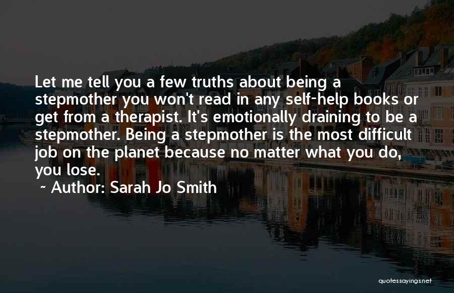 Emotionally Draining Quotes By Sarah Jo Smith