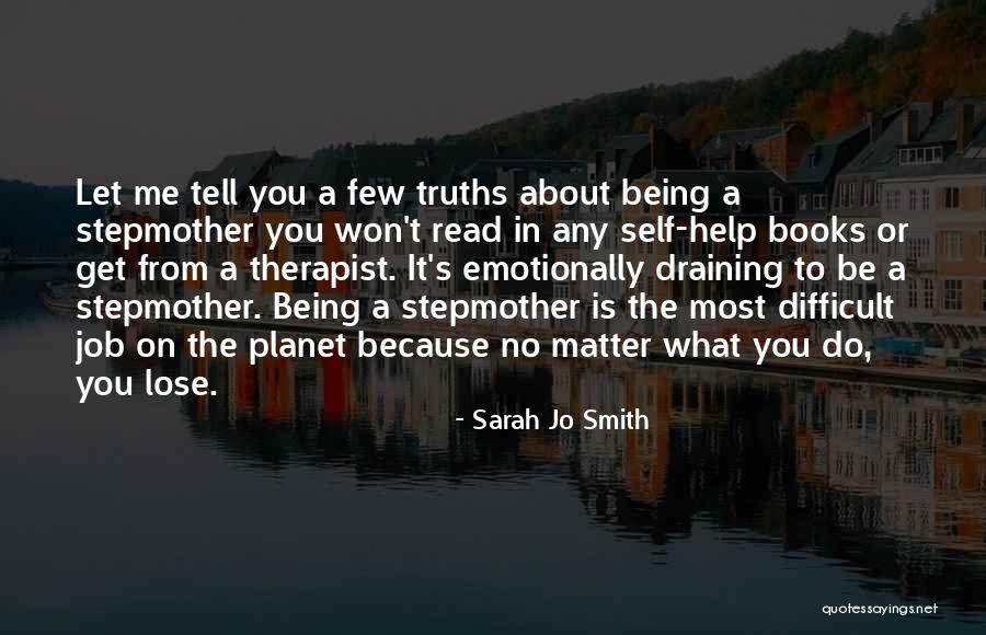 Emotionally Draining Quotes By Sarah Jo Smith Emotionally Draining Quotes By Sarah Jo Smith