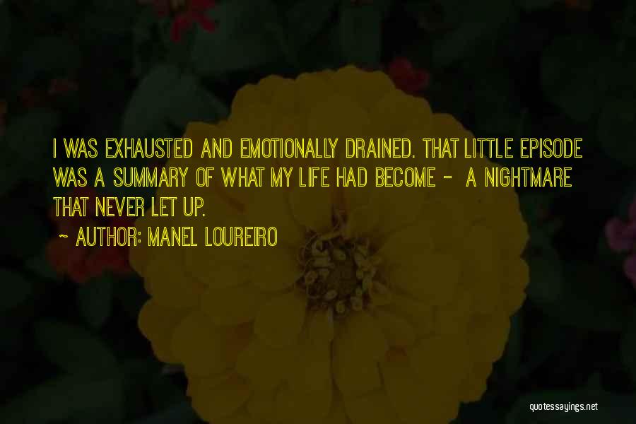 Emotionally Exhausted Quotes By Manel Loureiro
