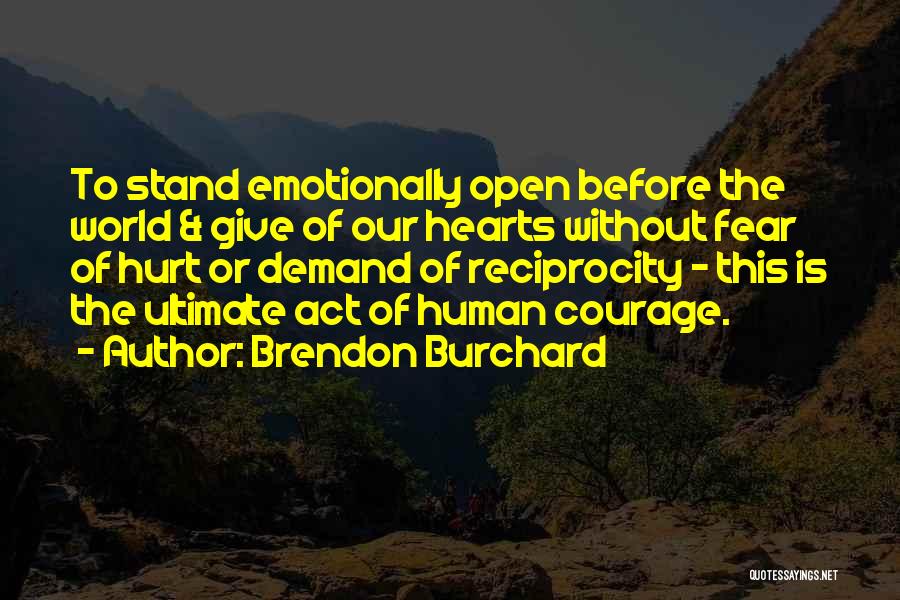 Emotionally Hurt Quotes By Brendon Burchard