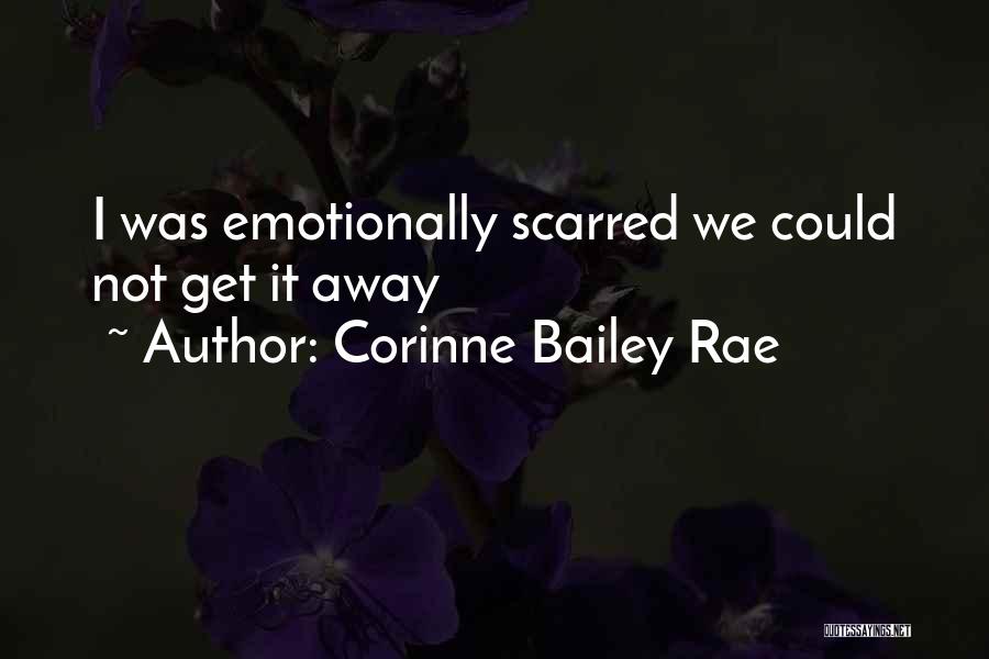 Emotionally Hurt Quotes By Corinne Bailey Rae