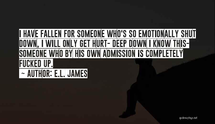 Emotionally Hurt Quotes By E.L. James