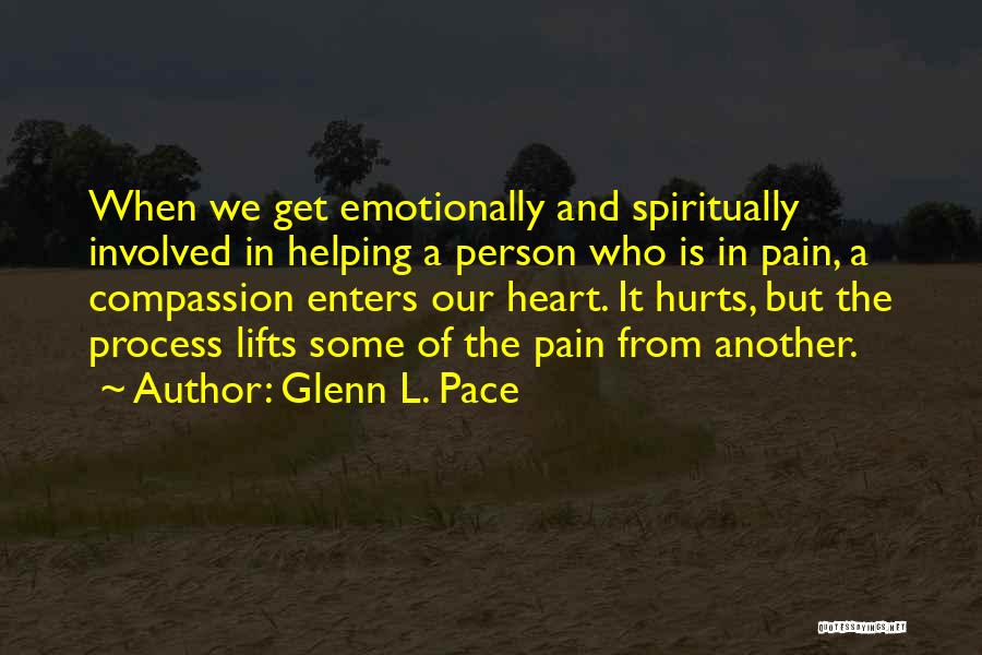 Emotionally Hurt Quotes By Glenn L. Pace