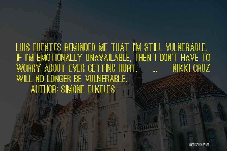 Emotionally Hurt Quotes By Simone Elkeles