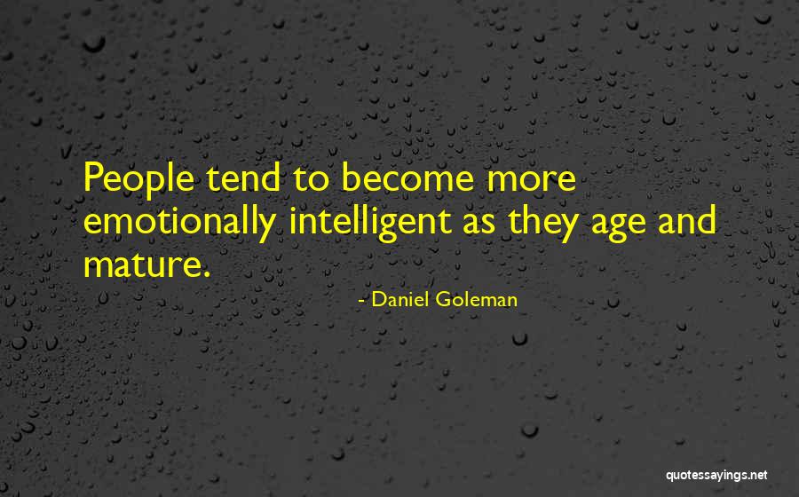 Emotionally Intelligent Quotes By Daniel Goleman Emotionally Intelligent Quotes By Daniel Goleman