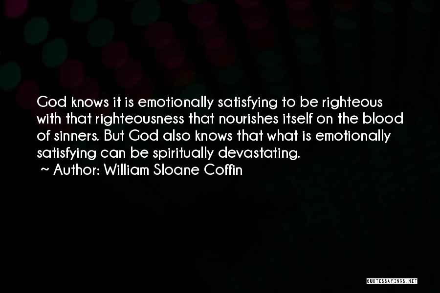 Emotionally Quotes By William Sloane Coffin