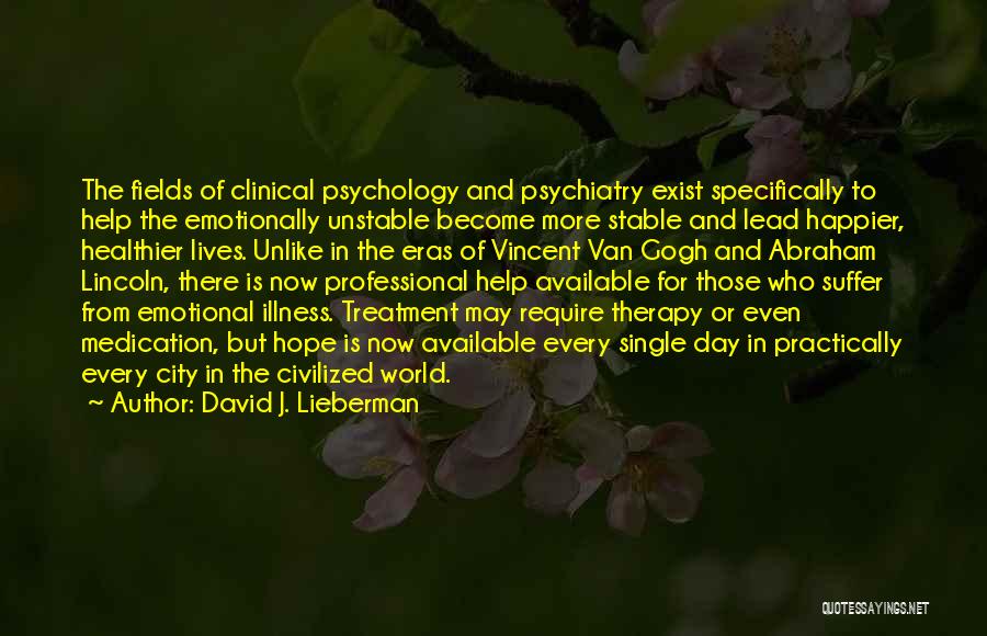 Emotionally Stable Quotes By David J. Lieberman