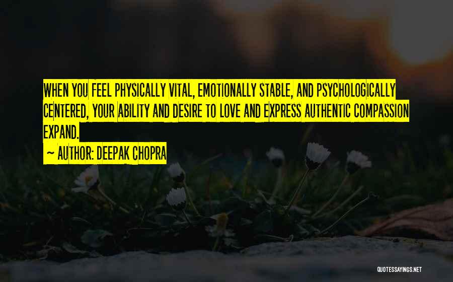 Emotionally Stable Quotes By Deepak Chopra