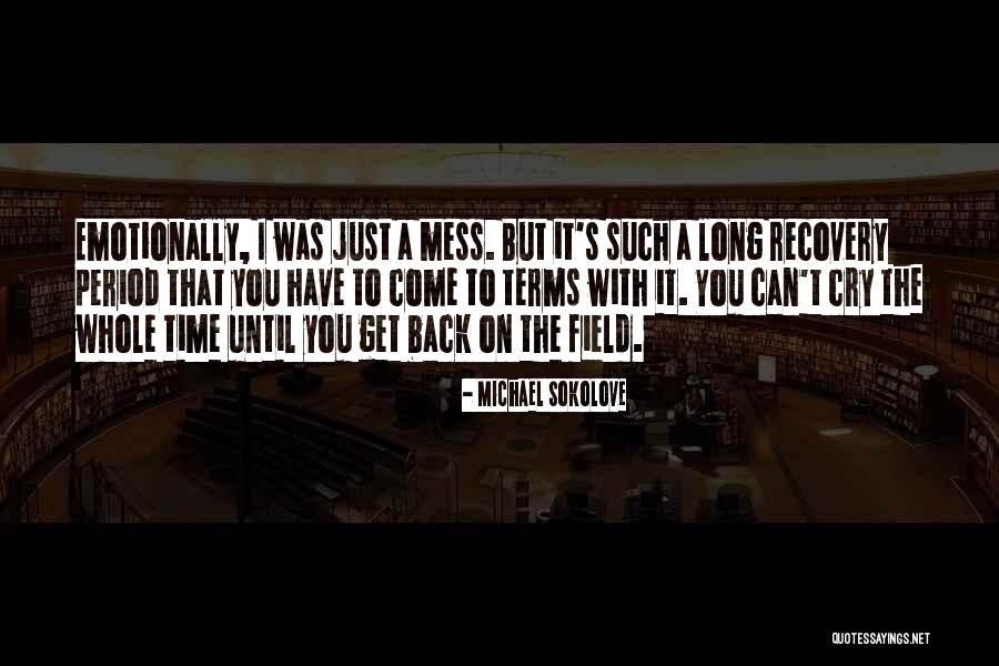 Emotionally Whole Quotes By Michael Sokolove Emotionally Whole Quotes By Michael Sokolove