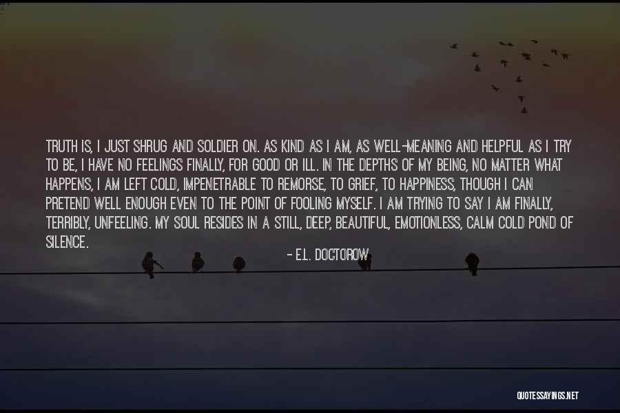 Emotionless Quotes By E.L. Doctorow Emotionless Quotes By E.L. Doctorow