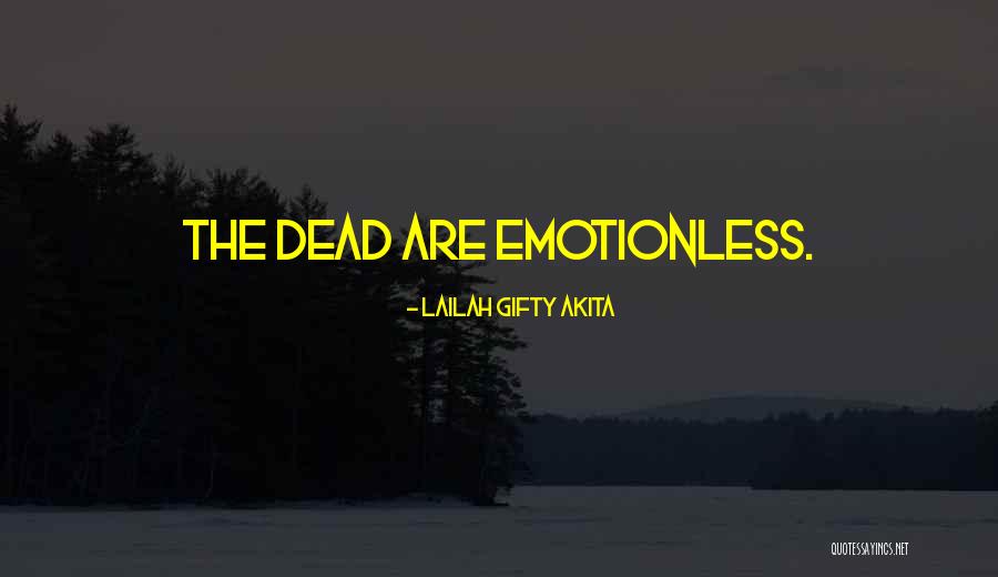 Emotionless Quotes By Lailah Gifty Akita