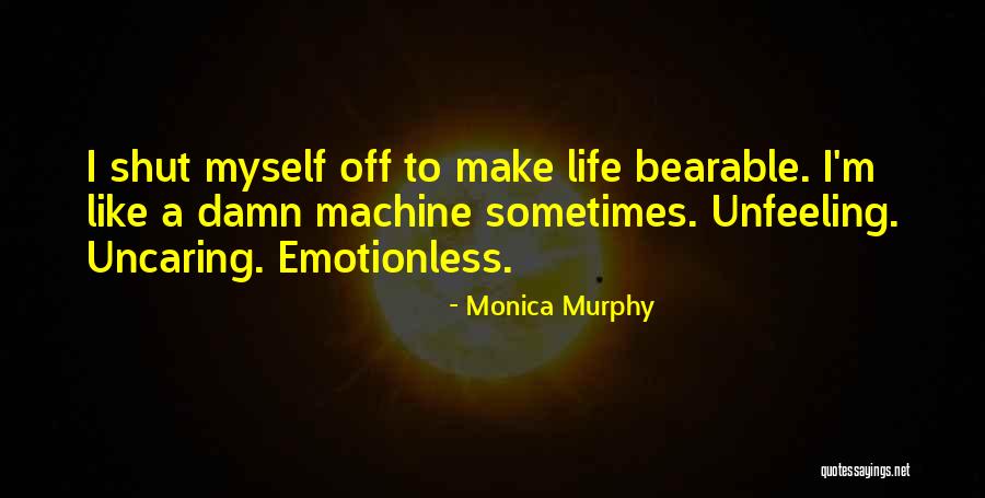 Emotionless Quotes By Monica Murphy