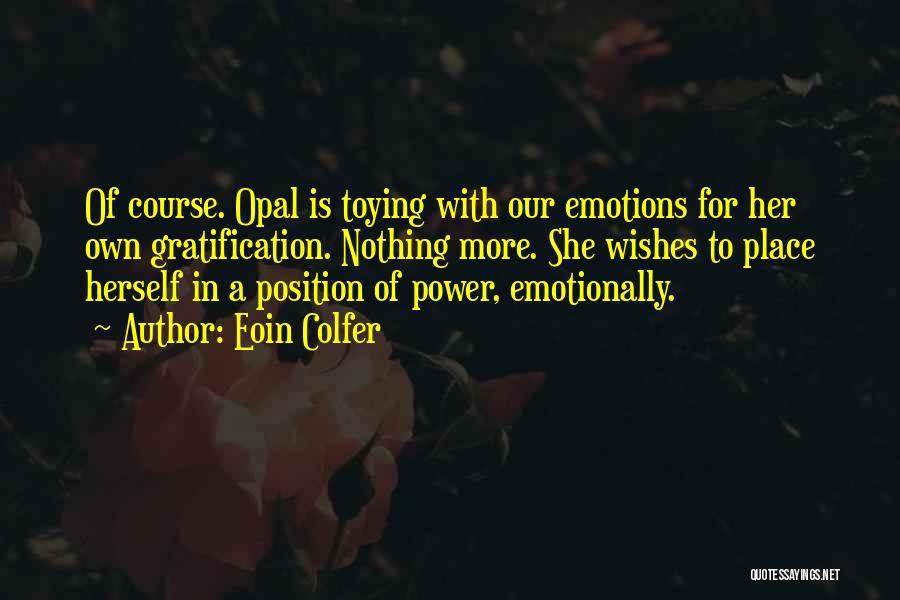 Emotions All Over The Place Quotes By Eoin Colfer