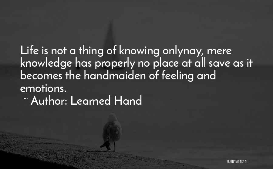 Emotions All Over The Place Quotes By Learned Hand