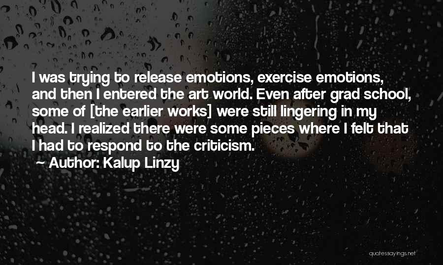 Emotions And Art Quotes By Kalup Linzy