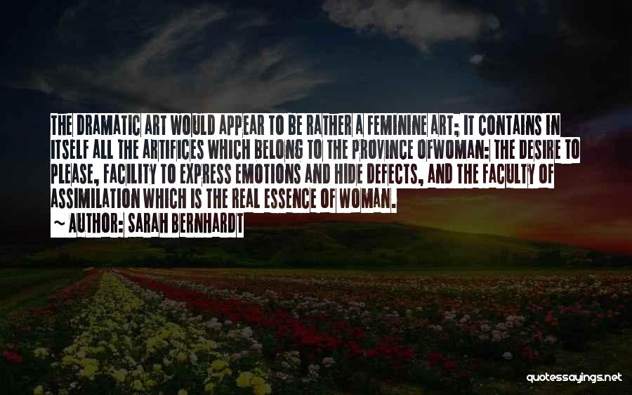 Emotions And Art Quotes By Sarah Bernhardt