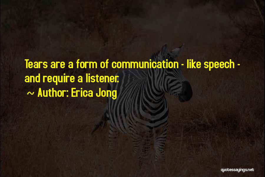 Emotions And Communication Quotes By Erica Jong