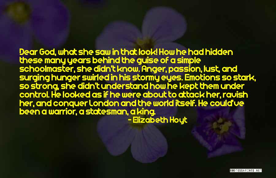 Emotions And Control Quotes By Elizabeth Hoyt Emotions And Control Quotes By Elizabeth Hoyt