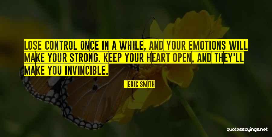 Emotions And Control Quotes By Eric Smith Emotions And Control Quotes By Eric Smith