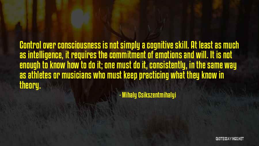 Emotions And Control Quotes By Mihaly Csikszentmihalyi Emotions And Control Quotes By Mihaly Csikszentmihalyi