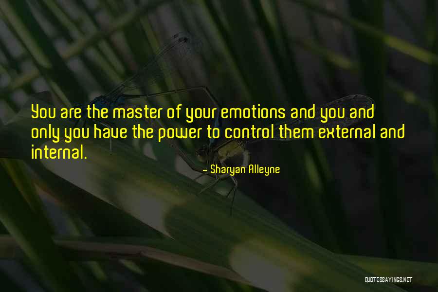 Emotions And Control Quotes By Sharyan Alleyne Emotions And Control Quotes By Sharyan Alleyne