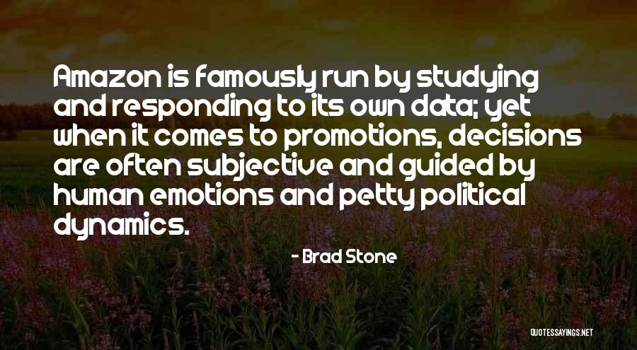 Emotions And Decisions Quotes By Brad Stone