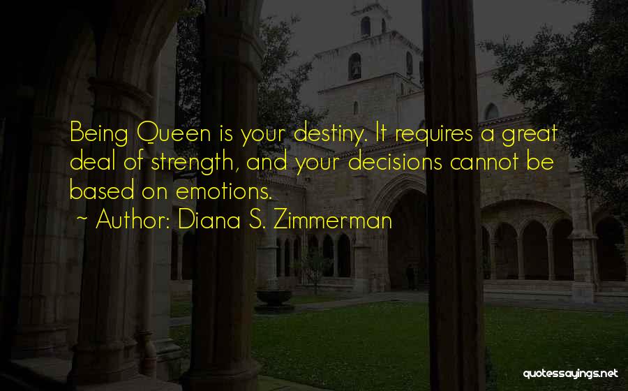 Emotions And Decisions Quotes By Diana S. Zimmerman