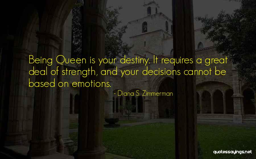 Emotions And Decisions Quotes By Diana S. Zimmerman