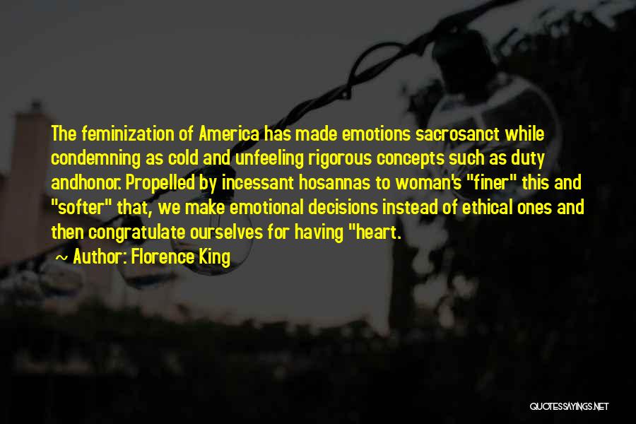Emotions And Decisions Quotes By Florence King