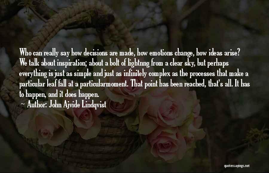 Emotions And Decisions Quotes By John Ajvide Lindqvist