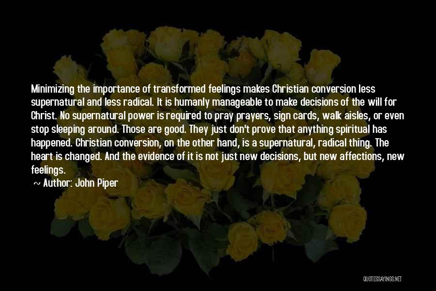 Emotions And Decisions Quotes By John Piper