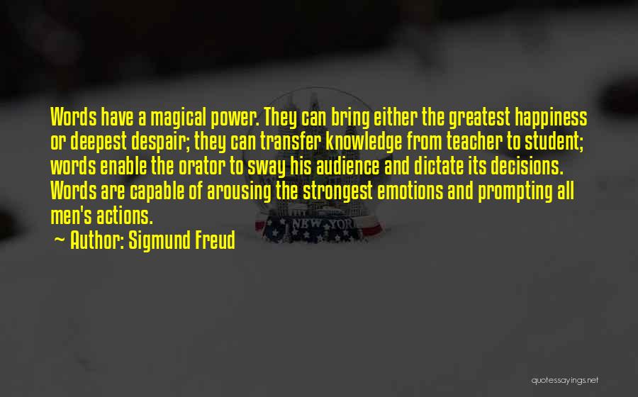 Emotions And Decisions Quotes By Sigmund Freud