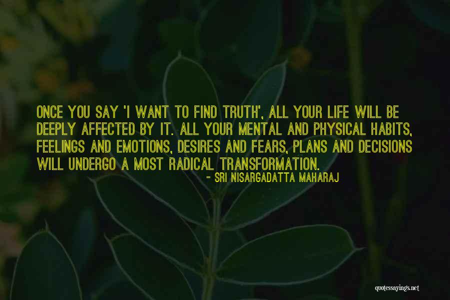 Emotions And Decisions Quotes By Sri Nisargadatta Maharaj