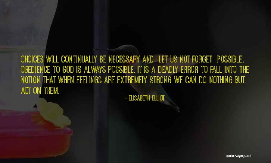 Emotions And Feelings Quotes By Elisabeth Elliot Emotions And Feelings Quotes By Elisabeth Elliot
