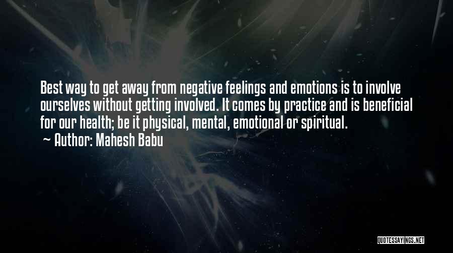 Emotions And Health Quotes By Mahesh Babu