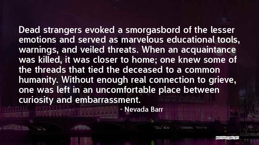 Emotions And Humanity Quotes By Nevada Barr Emotions And Humanity Quotes By Nevada Barr