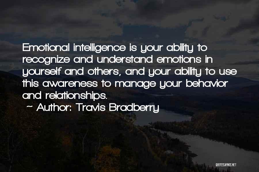 Emotions And Intelligence Quotes By Travis Bradberry